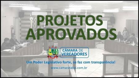 Projetos Aprovados na última Sessão Ordinária.